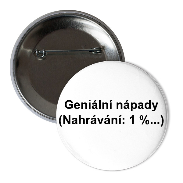 Odznáček  s potiskem Odznak geniální nápady